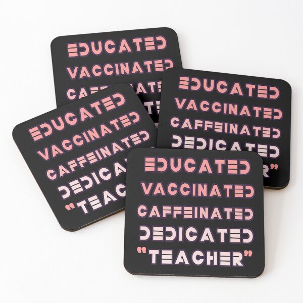 Item preview, Educated Vaccinated Caffeinated Dedicated Teacher  designed and sold by Abdalrhman3.