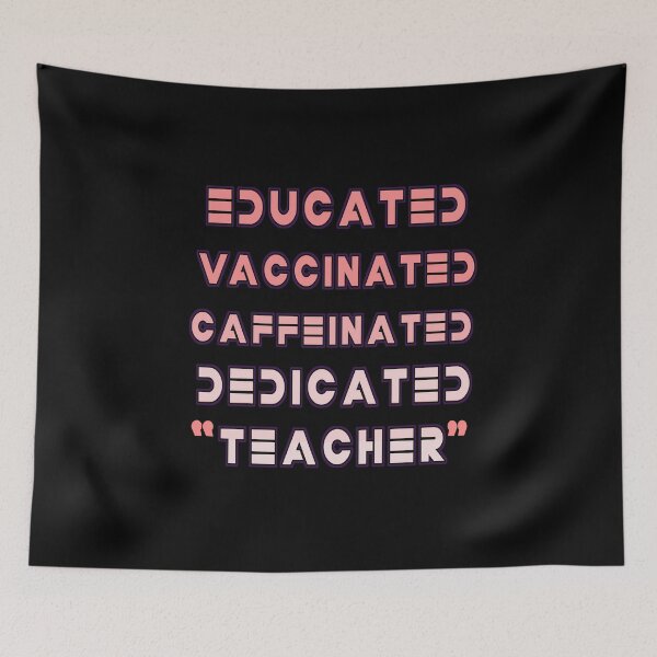 Item preview, Educated Vaccinated Caffeinated Dedicated Teacher  designed and sold by Abdalrhman3.