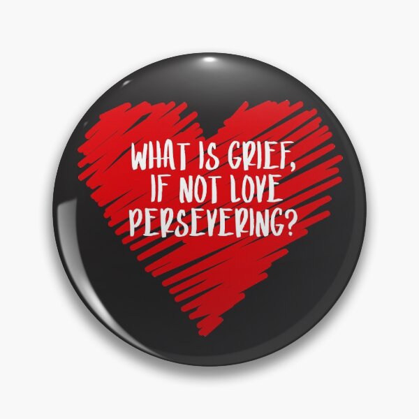 Item preview, What Is Grief If Not Love Persevering Loss Quote Wanda Meme designed and sold by gkao.