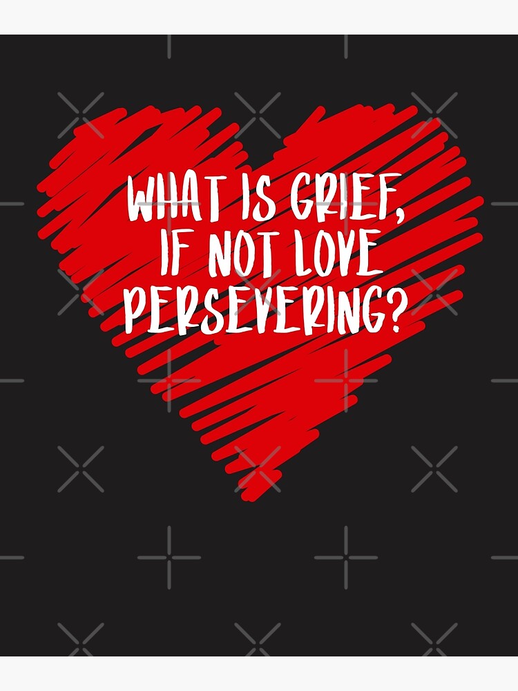 "What Is Grief If Not Love Persevering Loss Quote Wanda Meme" Poster