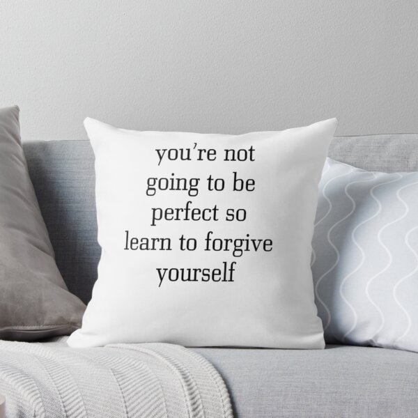 Item preview, you’re not going to be perfect so learn to forgive yourself designed and sold by ahamri.
