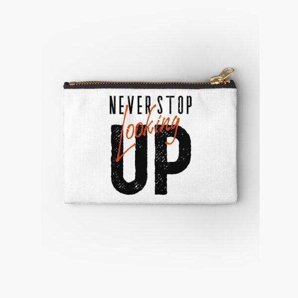 Item preview, Never Stop Looking UP T-Shirt.Quote T-Shirt designed and sold by OAPod.