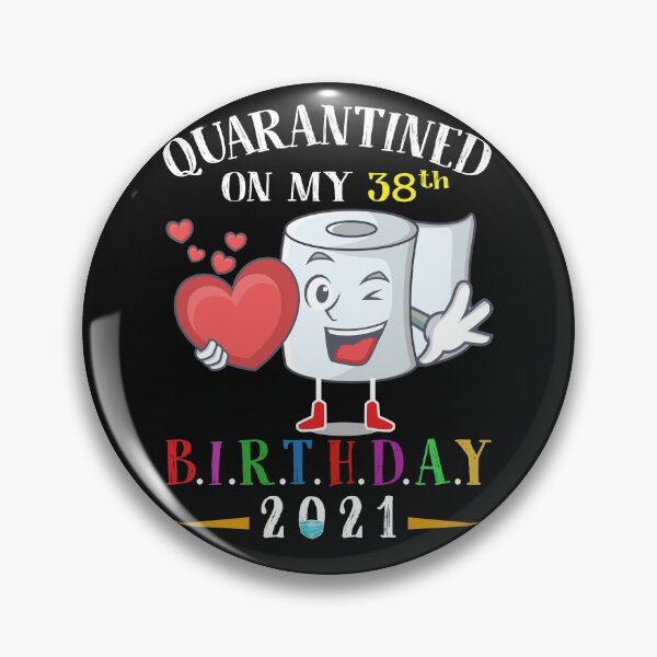 Item preview,  Quarantined Birthday 2021:  Happy 38th Birthday designed and sold by remonss.