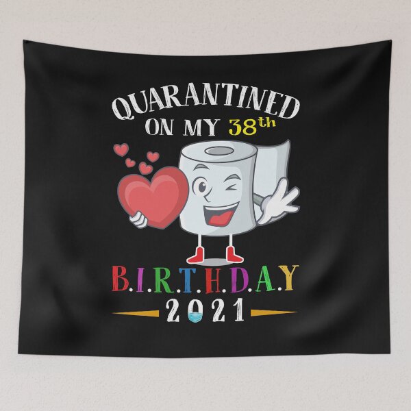 Item preview,  Quarantined Birthday 2021:  Happy 38th Birthday designed and sold by remonss.