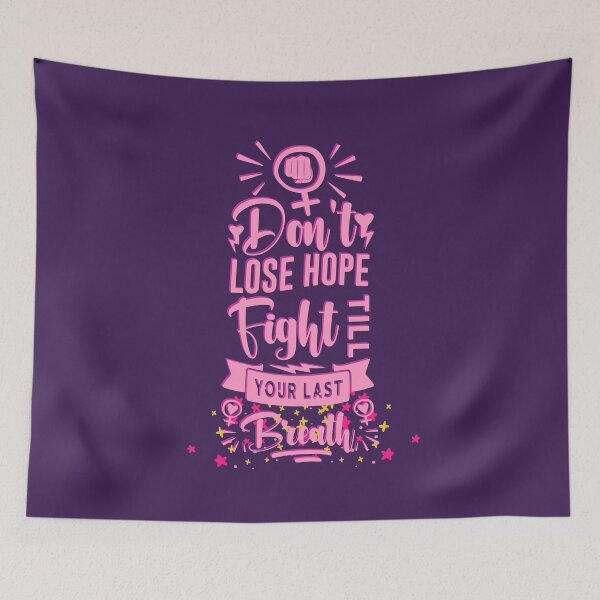 Item preview, Don't lose hope, fight till your last breath Women'sDay Celebration Women's Day Celebration !! designed and sold by SoffyLee586.