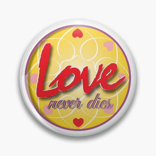 Item preview, Love never dies designed and sold by hemart.