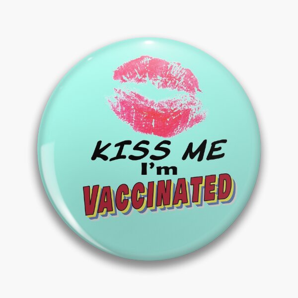 Item preview, Kiss Me I'm Vaccinated! designed and sold by Taulukos Designs.