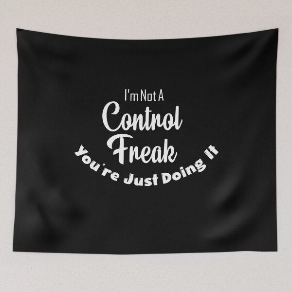 Item preview, I'm Not A Control Freak You're Just Doing It Wrong: family, sarcastic,dad,mom,mother's day,funny. designed and sold by comeonyassine21.
