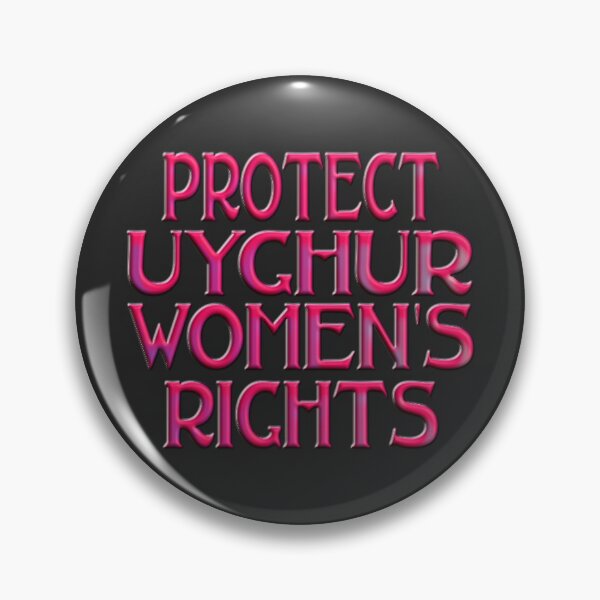 Item preview,  PROTECT UYGHUR WOMEN'S RIGHTS designed and sold by Ralek.