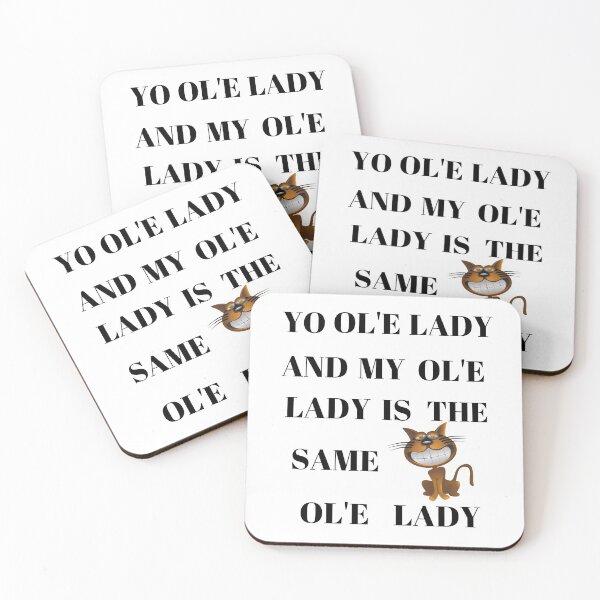 Item preview, YO OL'E LADY AND MY OL'E LADY IS THE SAME OL'E LADY designed and sold by passiveink.