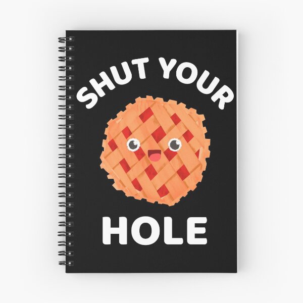 Item preview, Shut Your Pie Hole Pie Maker The Pie Hole designed and sold by KLINESTORE.
