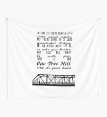 THERE IS ONLY ONE TREE HILL Wall Tapestry