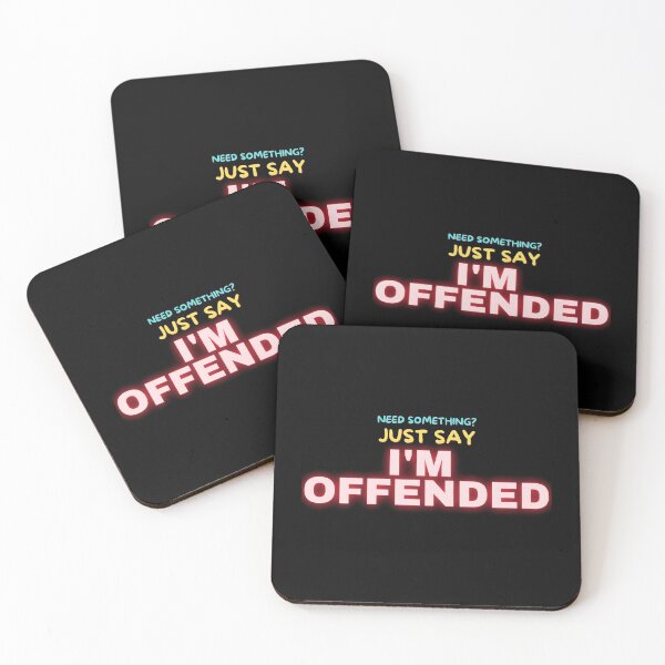 Item preview, Need something? Just say I'M OFFENDED by Sabrinaski - text ver. designed and sold by Sabrinaski.
