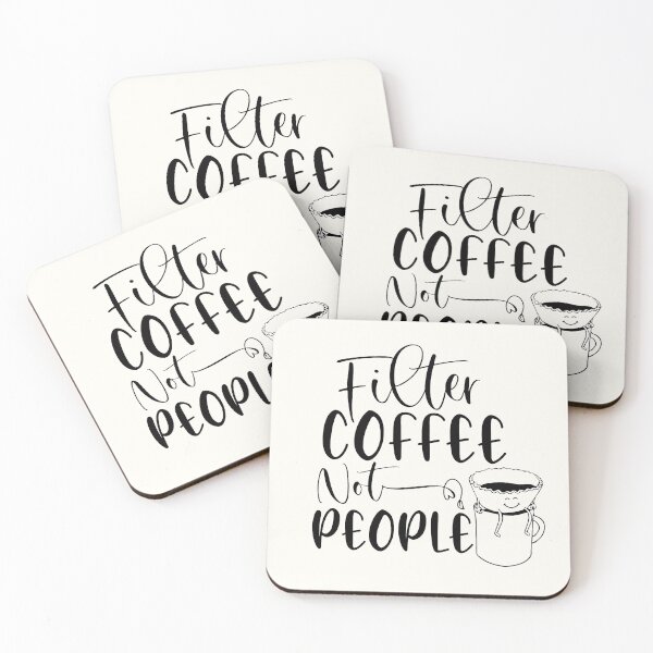 Item preview, Filter Coffee Not People Funny Coffee Lover Funny Sarcasm designed and sold by AJAD212.