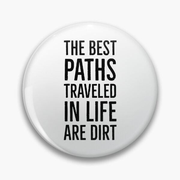 Artikelvorschau, Dirt Paths - Backpacking Quote entworfen und verkauft von HalpinDesign.
