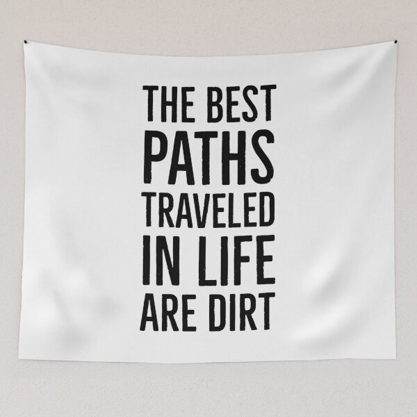 Item preview, Dirt Paths - Backpacking Quote designed and sold by HalpinDesign.
