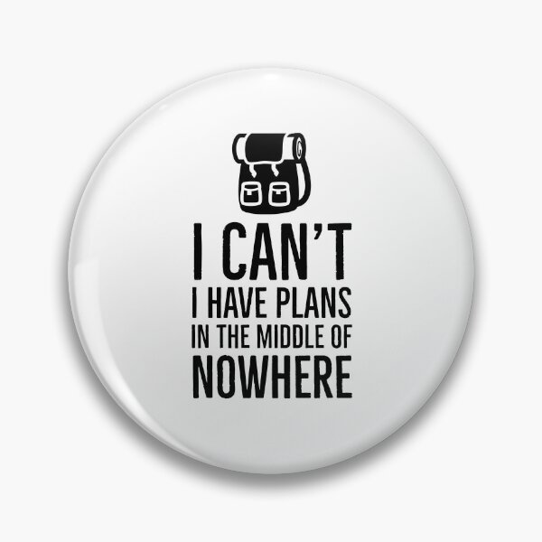 Item preview, I Have Plans in the Middle of Nowhere designed and sold by HalpinDesign.