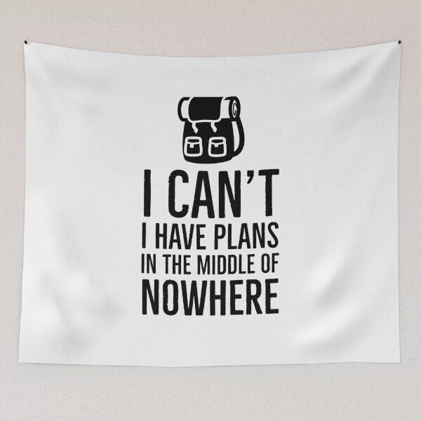 Item preview, I Have Plans in the Middle of Nowhere designed and sold by HalpinDesign.