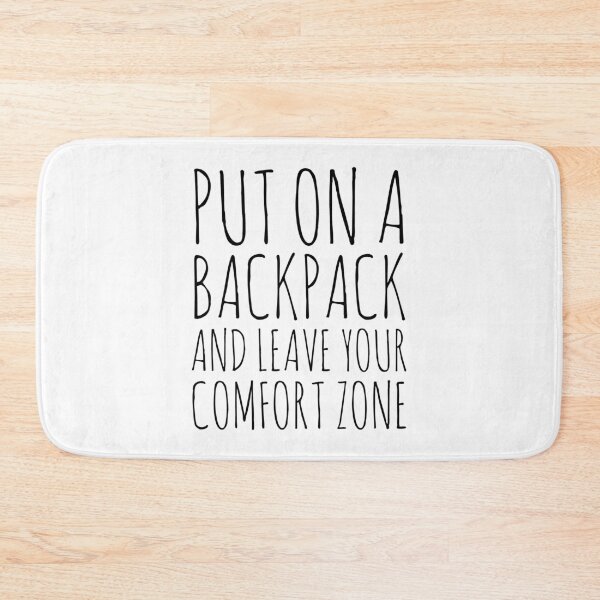 Item preview, Put on a Backpack and Leave Your Comfort Zone designed and sold by HalpinDesign.
