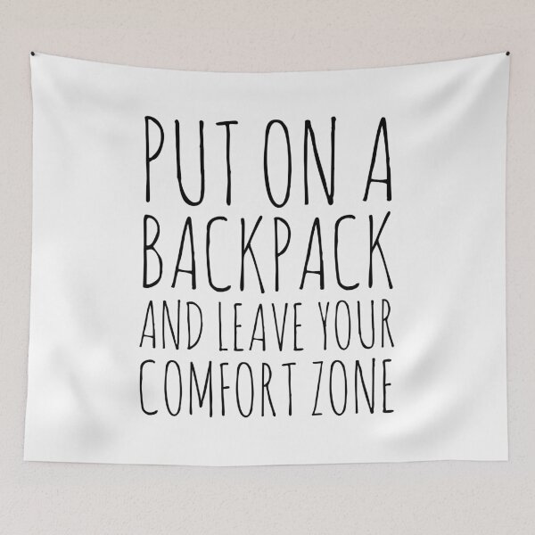 Item preview, Put on a Backpack and Leave Your Comfort Zone designed and sold by HalpinDesign.