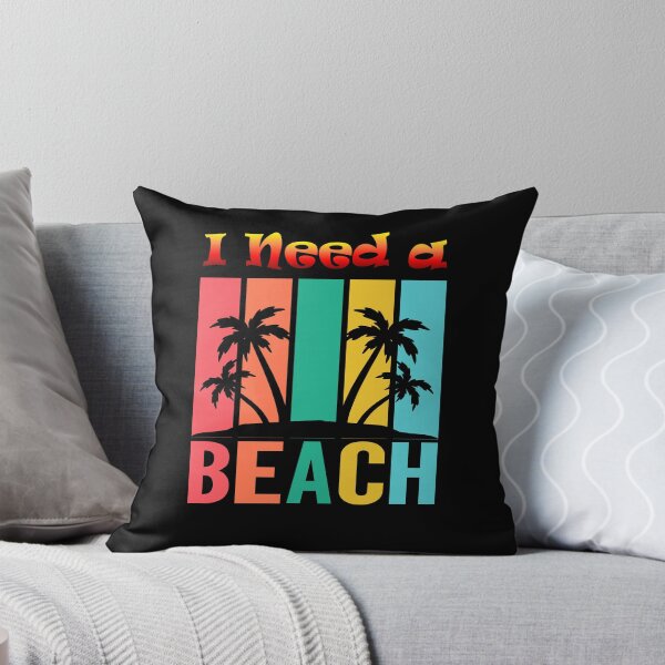 Item preview, 'I Need a Beach'... Multi-Color Dream designed and sold by Michael Pilinski.