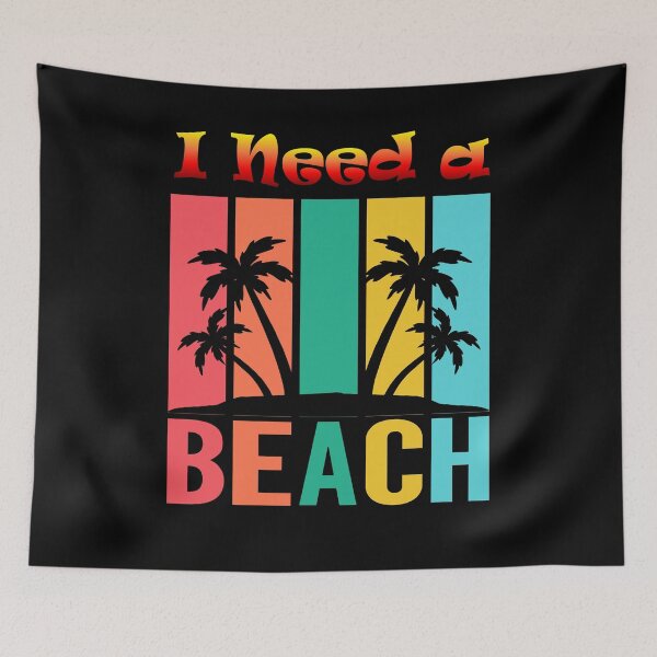 Item preview, 'I Need a Beach'... Multi-Color Dream designed and sold by Michael Pilinski.