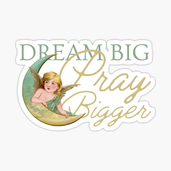 Item preview, Dream Big Pray Bigger Angel Design designed and sold by SweetAndSpice.