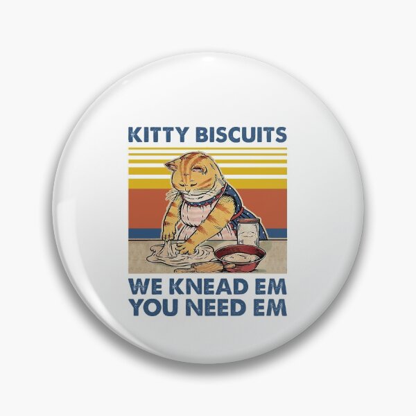 Item preview, Kitty Biscuits We Knead Em You Need Em Vintage Shirt designed and sold by Skechers7654.