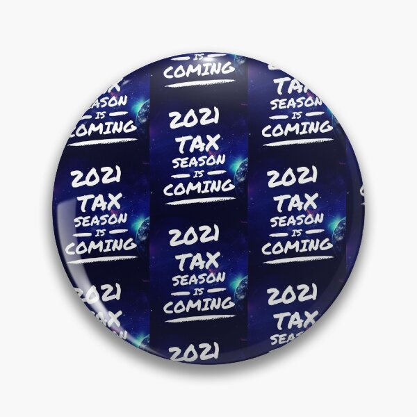 Item preview, FEDERAL 2021 TAX SEASON IS COMING designed and sold by passiveink.