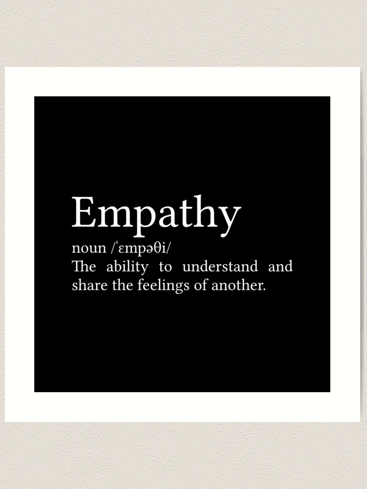 Empathy Definition Art Print for Sale by Jamila Benito