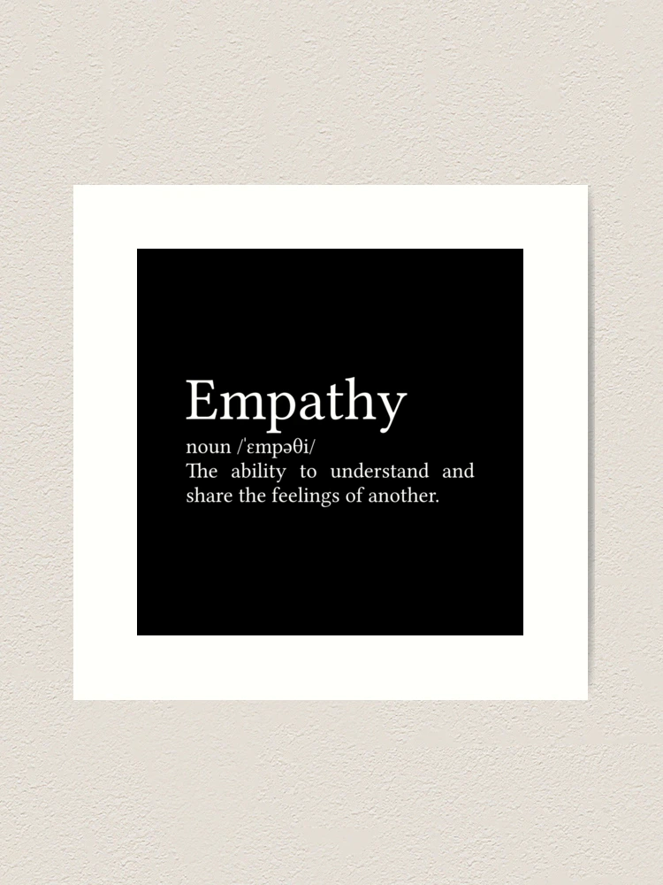 Empathy Definition Art Print for Sale by Jamila Benito