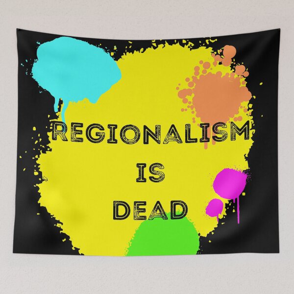 Item preview, Regionalism is Dead designed and sold by Mothe3rd.