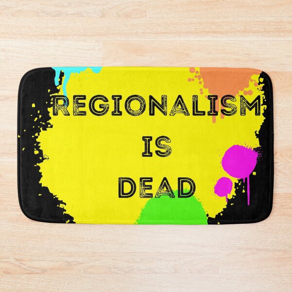Item preview, Regionalism is Dead designed and sold by Mothe3rd.