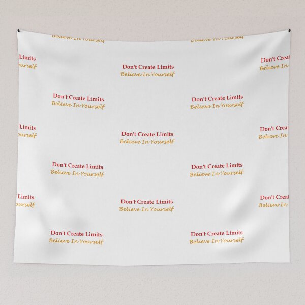 Item preview, Don't Create Limits Believe In Yourself designed and sold by DTEH.