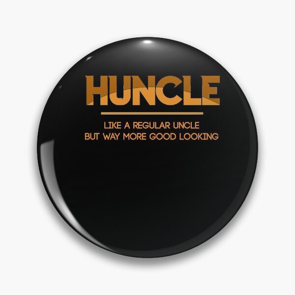 Item preview, Huncle Like Regular Uncle Way More Good Looking Funny designed and sold by BaseStore.