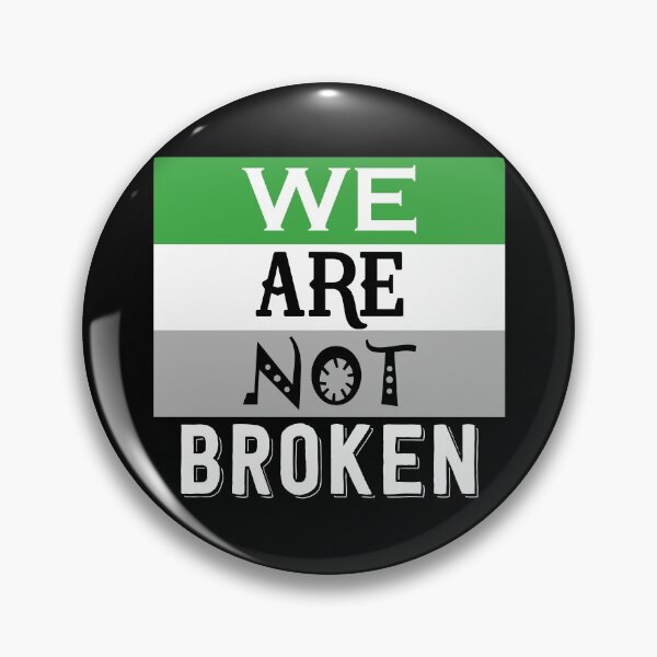 Item preview, Aro Flag - We Are Not Broken - Aromantic Flag designed and sold by FandomFindings.