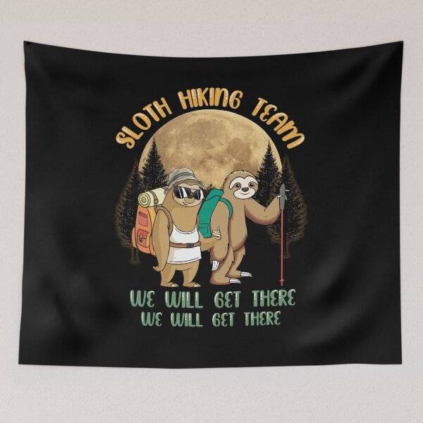 Item preview, Sloth Hiking Team We Will Get There When We Get There When We Get There designed and sold by BaseStore.