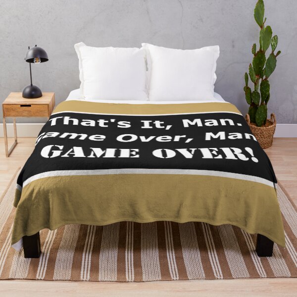 Item preview, That’s It Man. Game over man, Game over. designed and sold by UberSpark.