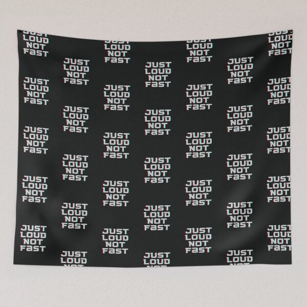 Item preview, Just loud not fast designed and sold by Summers Cool.