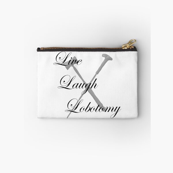 Item preview, Live Laugh Lobotomy (Live Laugh Love Meme) designed and sold by Albrithr.