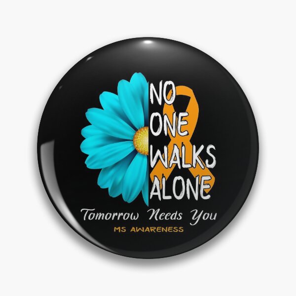 Item preview, MS Awareness No One Walks Alone Tomorrow Needs You designed and sold by fannieuxp59.