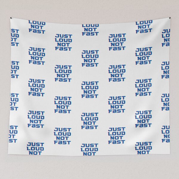 Item preview, Just Loud not Fast designed and sold by Summers Cool.