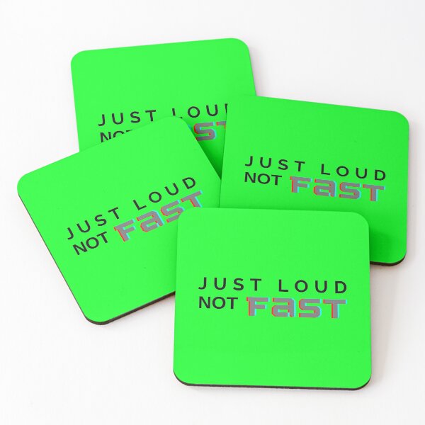 Item preview, Just Loud not Fast designed and sold by Summers Cool.
