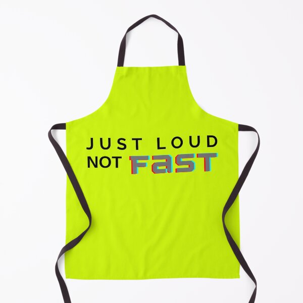 Item preview, Just Loud not Fast designed and sold by Summers Cool.