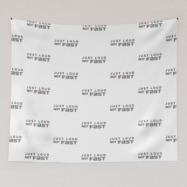 Item preview, Just Loud not Fast designed and sold by Summers Cool.