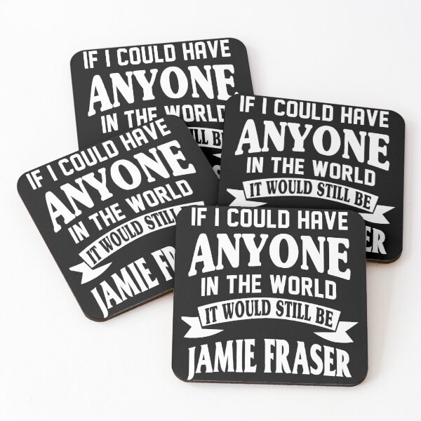 Item preview, If I Could Have Anyone In The World It Would Still Be Jamie Fraser designed and sold by GordonBinh.