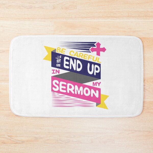 Item preview, Be Careful or You’ll End Up in My Sermon | Pastor & Minister designed and sold by Dancing Dolphin Crafts.