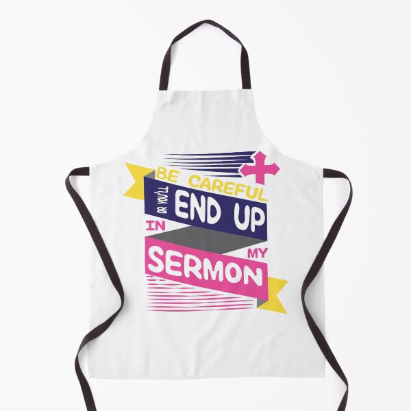 Item preview, Be Careful or You’ll End Up in My Sermon | Pastor & Minister designed and sold by Dancing Dolphin Crafts.