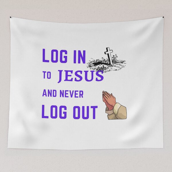 Item preview, Log Into Jesus And Never Log Out designed and sold by kindryb.