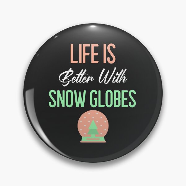 Item preview, Life Is Better With Snow Globes designed and sold by EricJP.